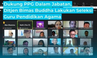 Dukung PPG Dalam Jabatan, Ditjen Bimas Buddha Lakukan Seleksi Guru Pendidikan Agama